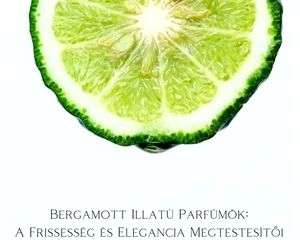 Bergamott Illatú Parfümök: A Frissesség és Elegancia Megtestesítői
